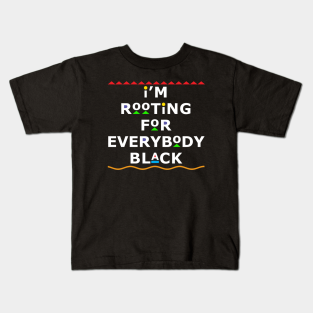 Black Kids T-Shirt - I'm Rooting For Everybody Black by Bubblin Brand